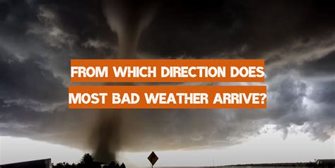 What Direction Does Most Bad Weather Arrive? A Multi-perspective Analysis